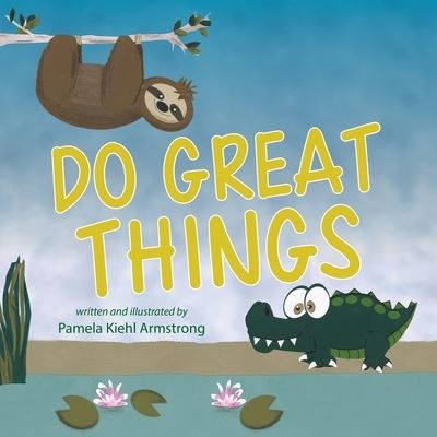 Cover for Pamela Kiehl Armstrong · Do Great Things (Paperback Book) (2021)
