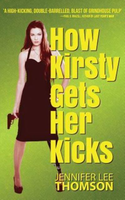 Cover for Jennifer Lee Thomson · How Kirsty Gets Her Kicks (Paperback Book) (2019)