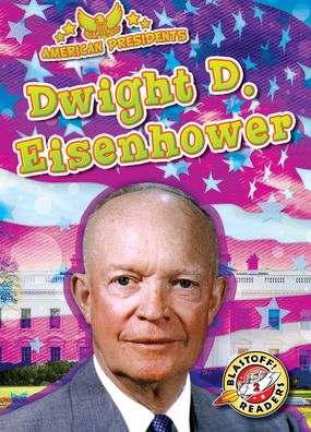 Cover for Rebecca Pettiford · Dwight D. Eisenhower (Hardcover Book) (2022)