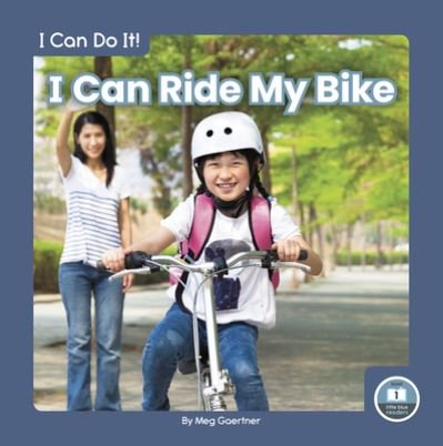 Cover for Meg Gaertner · I Can Do It! I Can Ride My Bike (Paperback Book) (2022)