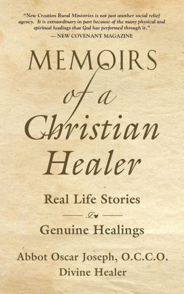 Cover for Abbot Oscar Joseph · Memoirs of a Christian Healer: Real Life Stories Genuine Healings (Paperback Book) (2020)