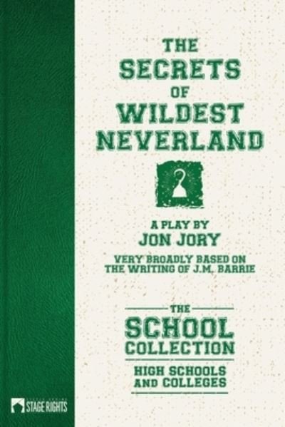 Cover for Jon Jory · The Secrets of Wildest Neverland (Paperback Book) (2019)