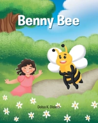 Cover for Delsa K Dislers · Benny Bee (Paperback Book) (2021)
