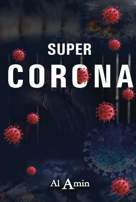 Cover for Al Amin · Super Corona (Hardcover Book) (2020)