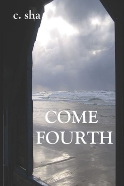 Cover for C Sha · Come Fourth (Paperback Bog) (2020)