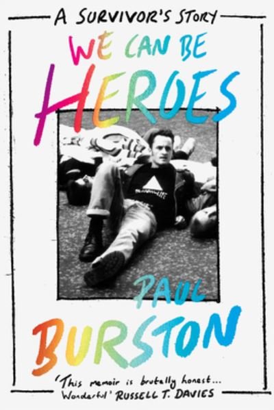 Cover for Paul Burston · We Can Be Heroes: A Survivor's Story (Paperback Book) (2023)
