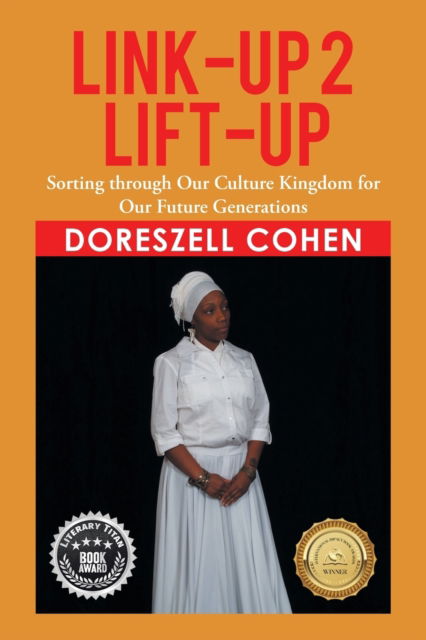 Cover for Doreszell Cohen · Link-Up 2 Lift-Up: Sorting Through Our Culture Kingdom for Our Future Generations (Paperback Book) (2020)