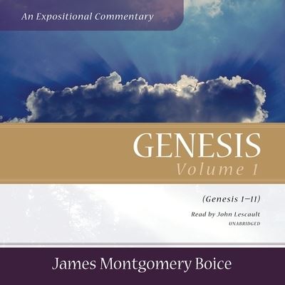 Genesis: An Expositional Commentary, Vol. 1 - James Montgomery Boice - Musik - Blackstone Publishing - 9781665089050 - 2 november 2021