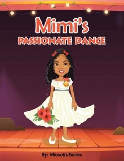Cover for Miosotis Torres · Mimi's Passionate Dance (Paperback Bog) (2021)