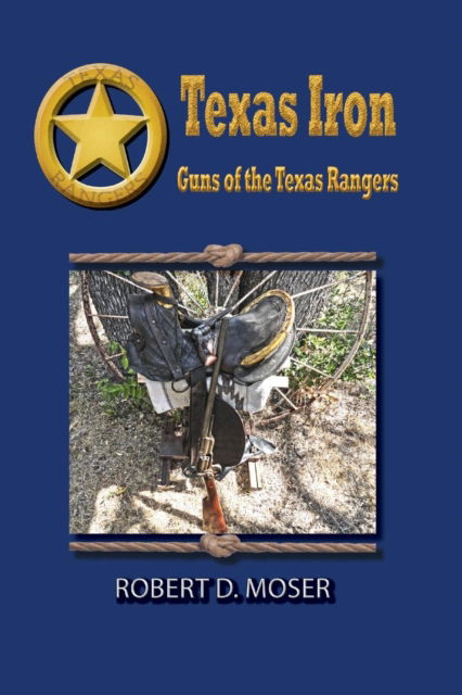 Cover for Professor Robert Moser · Texas Iron (Paperback Book) (2018)