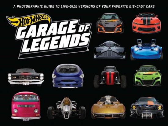 Hot Wheels: Garage of Legends - Weldon Owen - Livros - Weldon Owen - 9781681887050 - 29 de setembro de 2021