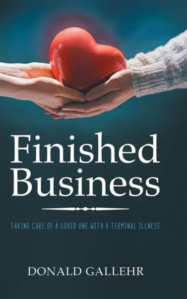 Cover for Donald Gallehr · Finished Business (Hardcover Book) (2021)