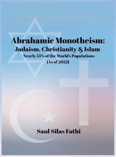 Cover for Saul Silas Fathi · Abrahamic Monotheism (Book) (2022)