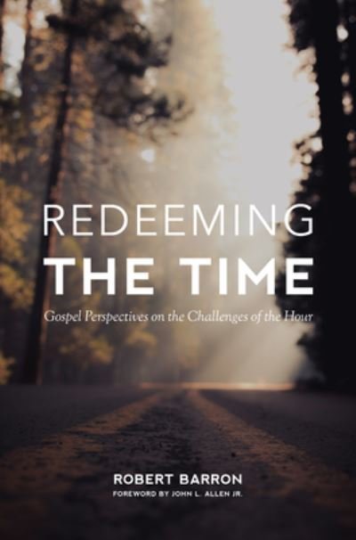 Cover for Robert Barron · Redeeming the Time (Bog) (2022)
