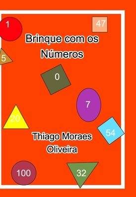 Cover for Thiago Moraes Oliveira · Brinque com os Numeros (Hardcover Book) (2020)