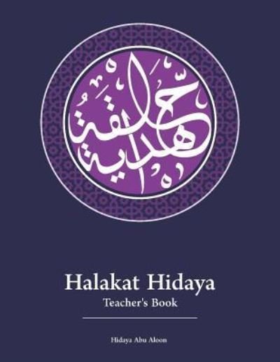 Halakat Hidaya - Hidaya Abu Aloon - Bøger - Independently Published - 9781720289050 - 3. november 2018
