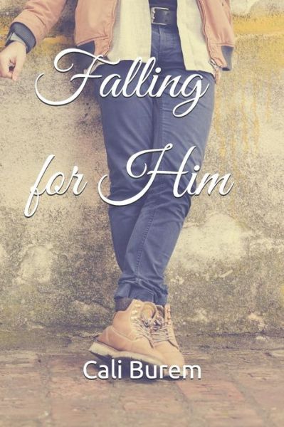 Cover for Cali Burem · Falling for Him (Pocketbok) (2018)