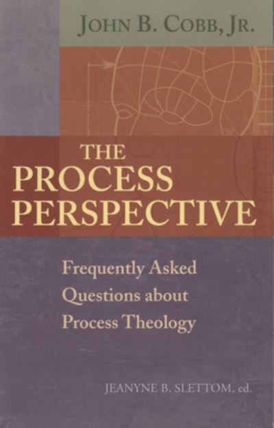 Cover for Cobb, John B., Jr. · The Process Perspective: Frequently Asked Questions about Process Theology (Taschenbuch) (2020)