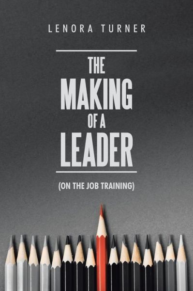 Cover for Lenora Turner · The Making of a Leader (Paperback Book) (2019)