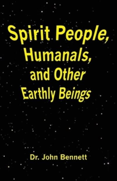 Cover for John Bennett · Spirit People, Humanals, and Other Earthly Beings (Taschenbuch) (2020)