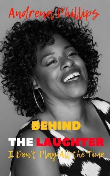 Andrena Phillips · Behind the Laughter (Paperback Book) (2018)