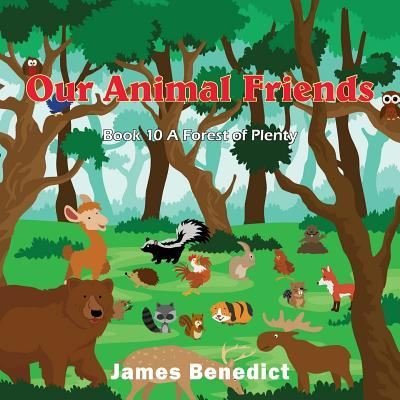 Our Animal Friends - James Benedict - Books - Toplink Publishing, LLC - 9781733133050 - June 28, 2019