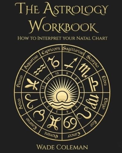 Cover for Wade Coleman · The Astrology Workbook (Paperback Book) (2020)