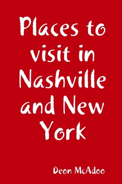 Cover for Deon Mcadoo · Places to visit in Nashville and New York (Paperback Book) (2019)