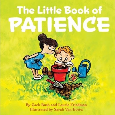 The Little Book of Patience - Laurie Friedman - Livros - Publishing Power LLC - 9781735113050 - 2 de março de 2021