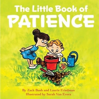 The Little Book of Patience - Laurie Friedman - Böcker - Publishing Power LLC - 9781735113050 - 2 mars 2021