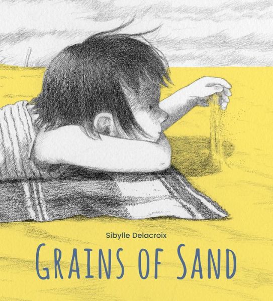 Cover for Sibylle Delacroix · Grains of sand (Book) (2018)