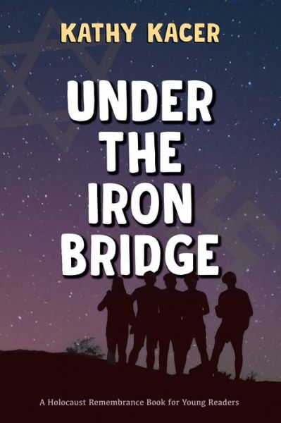 Cover for Kathy Kacer · Under the Iron Bridge (Paperback Book) (2021)