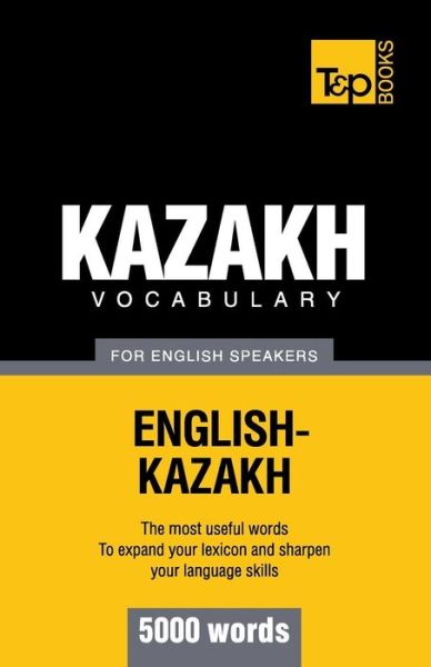 Cover for Andrey Taranov · Kazakh Vocabulary for English Speakers - 5000 Words (Paperback Book) (2012)