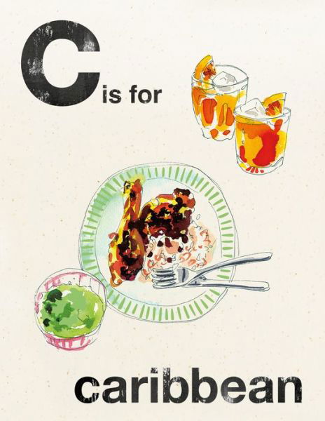 Cover for Quadrille Publishing Ltd · Alphabet Cooking: C is for Caribbean (Hardcover bog) (2017)