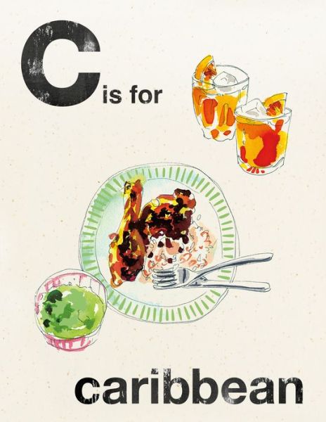 Cover for Quadrille Publishing Ltd · Alphabet Cooking: C is for Caribbean (Hardcover Book) (2017)