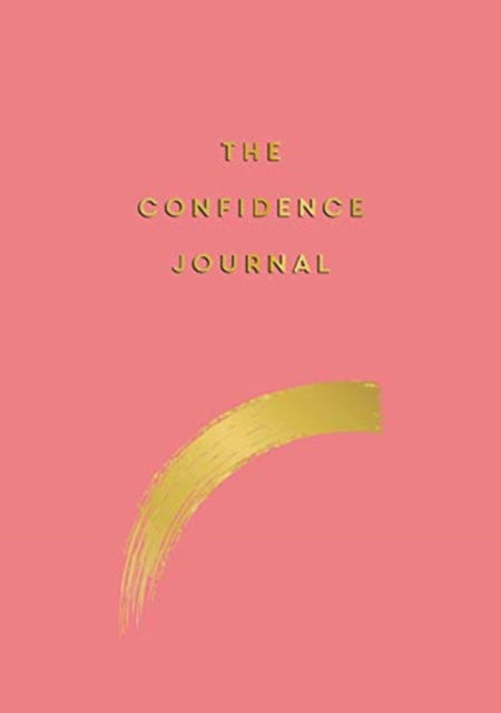 Cover for Anna Barnes · The Confidence Journal: Tips and Exercises to Help You Overcome Self-Doubt (Paperback Book) (2020)