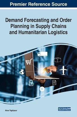 Cover for Atour Taghipour · Demand Forecasting and Order Planning in Supply Chains and Humanitarian Logistics (Hardcover bog) (2020)