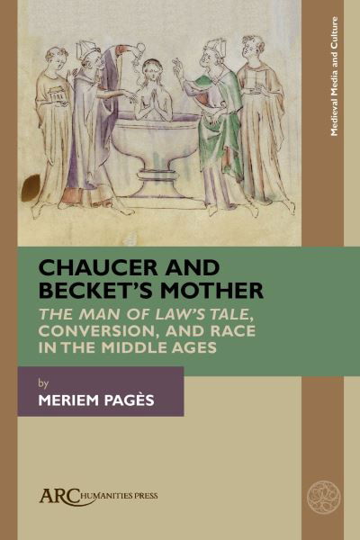 Cover for Meriem Pages · Chaucer and Becket's Mother: &quot;The Man of Law's Tale,&quot; Conversion, and Race in the Middle Ages (Paperback Book) (2024)