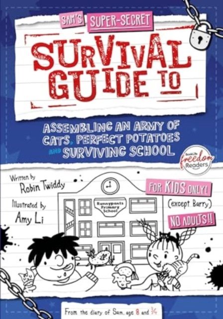 Robin Twiddy · Assembling an Army of Cats, Perfect Potatoes and Surviving School - Sam's Super-Secret Survival Guide to… (Paperback Book) (2024)