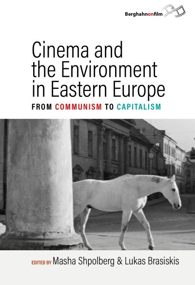Cover for Cinema and the Environment in Eastern Europe: From Communism to Capitalism (Hardcover Book) (2023)