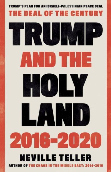 Cover for Neville Teller · Trump and the Holy Land: 2016-2020: The Deal of the Century (Taschenbuch) (2020)