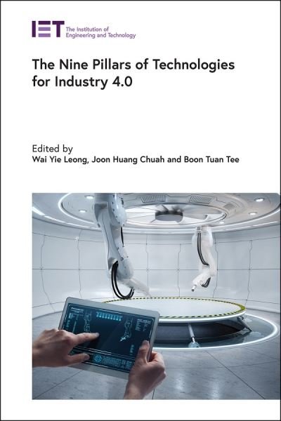Cover for Wai Yie Leong · Nine Pillars of Technologies for Industry 4. 0 (Book) (2021)