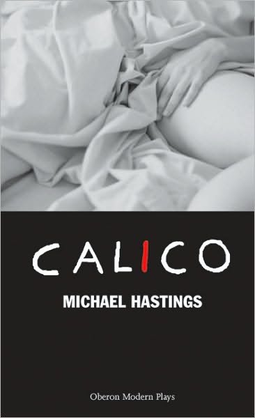 Cover for Michael Hastings · Calico - Oberon Modern Plays (Paperback Book) (2004)