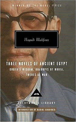 Cover for Naguib Mahfouz · Mahfouz Trilogy Three Novels of Ancient Egypt - Everyman's Library CLASSICS (Inbunden Bok) (2007)