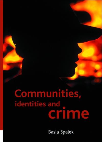 Cover for Basia Spalek · Communities, identities and crime (Innbunden bok) (2007)