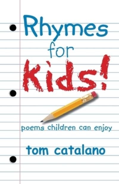 Tom Catalano · Rhymes For Kids (Paperback Book) (2022)