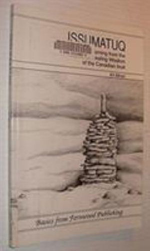 Issumatuq: Learning from the Traditional Healing Wisdom of the Canadian Inuit - Kit Minor - Books - Fernwood Publishing Co Ltd - 9781895686050 - August 26, 2003