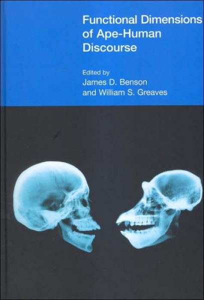 Cover for Benson · Functional Dimensions of Ape-human Discourse - Functional Linguistics (Hardcover Book) (2005)