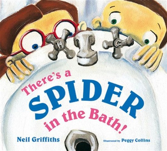 Cover for Neil Griffiths · There's a Spider in the Bath! (Buch) (2012)