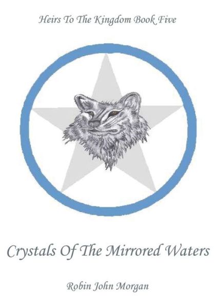 Cover for Robin John Morgan · Crystals of the Mirrored Waters (Pocketbok) (2015)